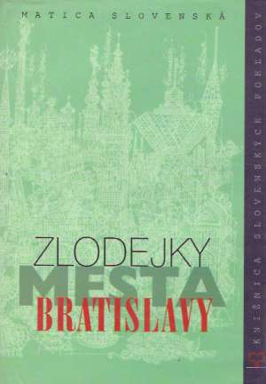 ZLODEJKY MESTA BRATISLAVY - Kol.