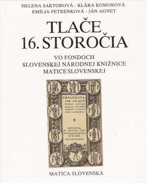TLAČE 16. STOROČIA VO FONDOCH... - Saktorová H. a kol.