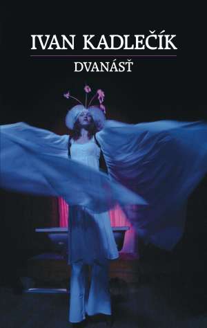 DVANÁSŤ - Kadlečík I.