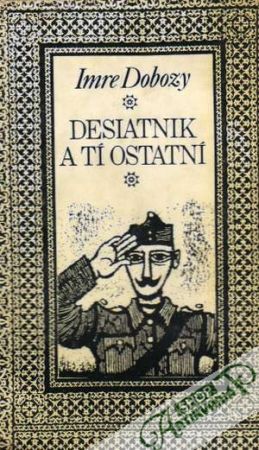 Desiatnik a tí ostatní - Dobozy Imre