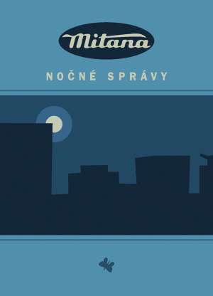 NOČNÉ SPRÁVY - Mitana D.