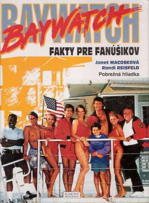 Baywatch - Fakty pre fanúšikov - Macosková / Reisfeld