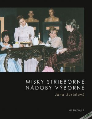 Misky strieborné, nádoby výborné - Juráňová Jana