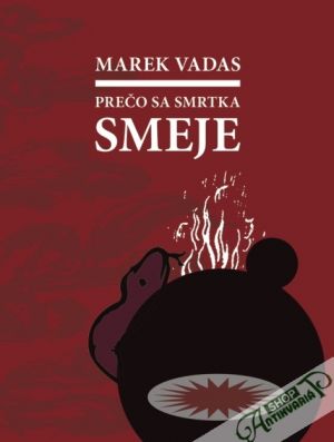 Prečo sa smrtka smeje - Vadas Marek