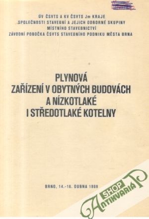 Plynová zařízení v obytných budovách a nízkotlaké i středotlaké kotelny - Kolektív autorov