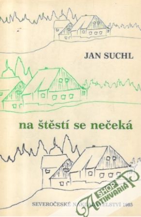 Na štěstí se nečeká - Suchl Jan