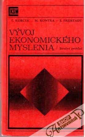 Vývoj ekonomického myslenia - Korček Ľ. a kolektív