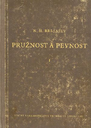PRUŽNOST A PEVNOST I. - Beljajev N.M.