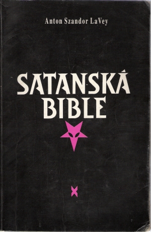 SATANSKÁ BIBLE - LaVey A.S.