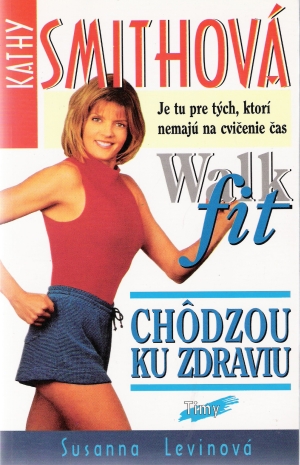 WALK FIT - CHôDZOU KU ZDRAVIU - Smithová K.