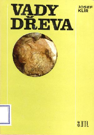 VADY DŘEVA - Klír J.