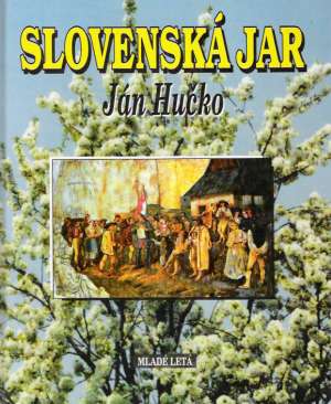Slovenská jar - Hučko Ján