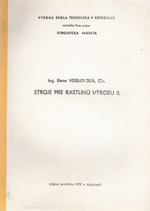 STROJE PRE RASTLINÚ VÝROBU II. - Veselovská E.