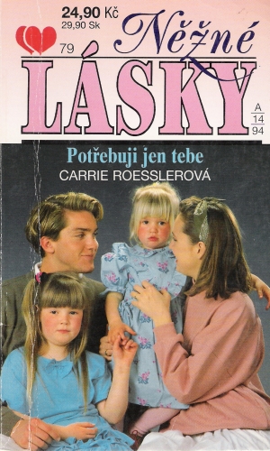 POTŘEBUJI JEN TEBE - Roesslerová C.