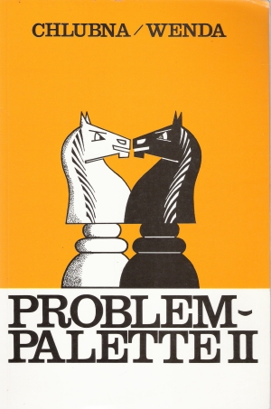 PROBLEMPALETTE II. - Chlubna F., Wenda K.