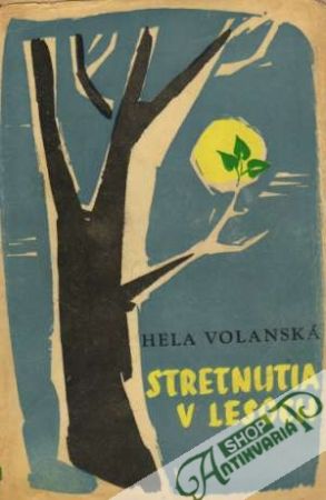 Stretnutia v lesoch - Volanská Hela