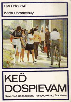 Keď dospievam - Poliaková, Poradovský