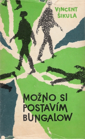 MOŽNO SI POSTAVÍM BUNGALOW - Šikula Vincent