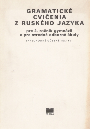 GRAMATICKÉ CVIČENIA Z RUSKÉHO JAZYKA - Kolektív autorov