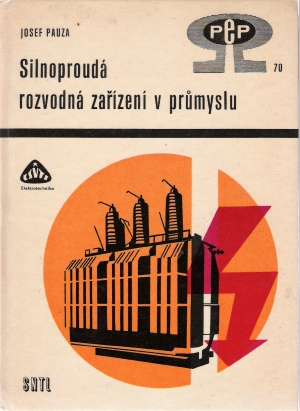 SILNOPROUDÁ ROZVODNÁ ZAŘÍZENÍ V PRUMYSLU - Pauza Josef