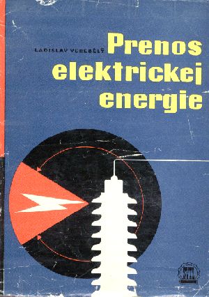 PRENOS ELEKTRICKEJ ENERGIE - Verebély Ladislav