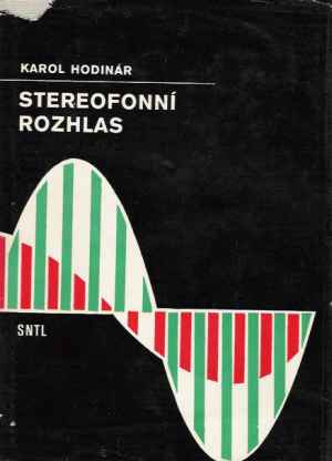 STEREOFONNÍ ROZHLAS - Hodinár Karol