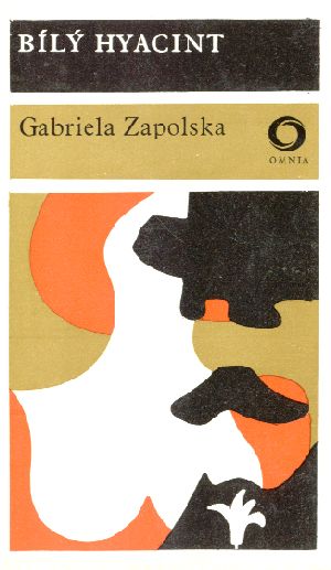 BÍLÝ HYACINT - Zapolska Gabriela