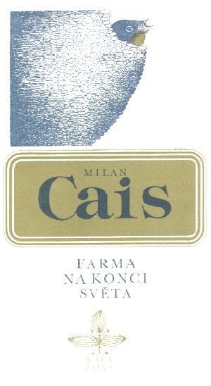 FARMA NA KONCI SVĚTA - Cais Milan