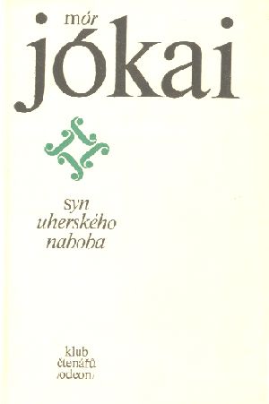SYN UHERSKÉHO NABOBA - Jókai Mór