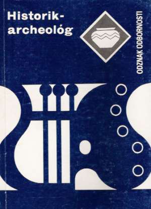 HISTORIK - ARCHEOLÓG - Škoda E., Škodová H.