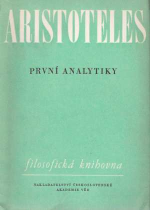 PRVNÍ ANALYTIKY - Aristoteles