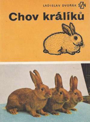 Chov králiku - Dvořák Ladislav