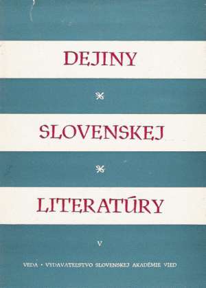 DEJINY SLOVENSKEJ LITERATÚRY V. - Rosenbaum Karol a kolektív autorov