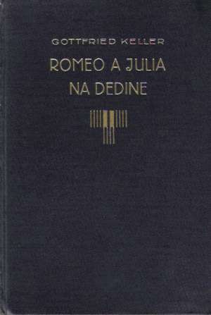 ROMEO A JULIA NA DEDINE - Keller Gottfried