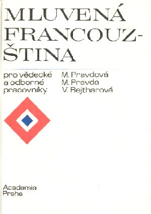 MLUVENÁ FRANCOUZŠTINA - Pravdová M.Pravda M.,