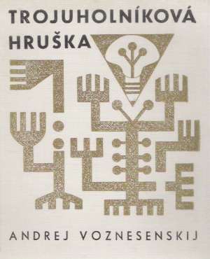 TRJUHOLNÍKOVÁ HRUŠKA - Voznesenskij Andrej