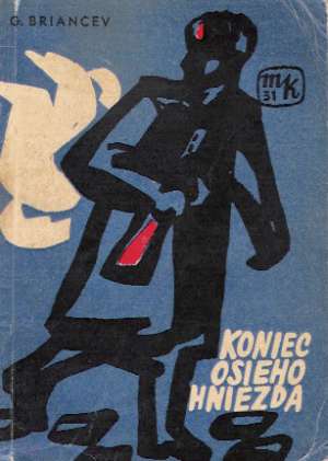KONIEC OSIEHO HNIEZDA - Briancev G.