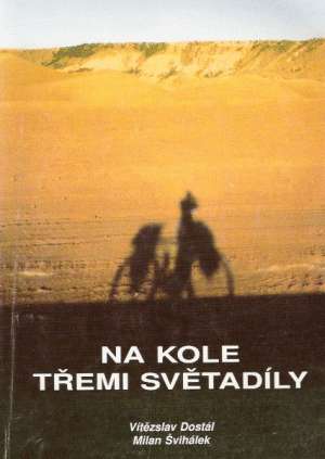 NA KOLE TŘEMI SVĚTADÍLY - Dostál Vítězslav