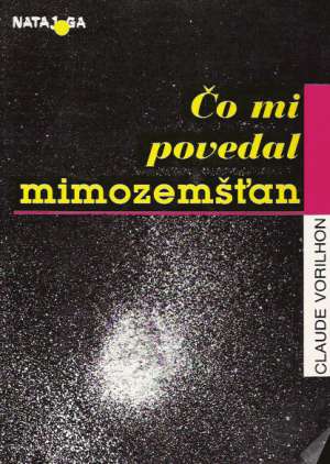 ČO MI POVEDAL MIMOZEMŠŤAN - Vorilhon C.