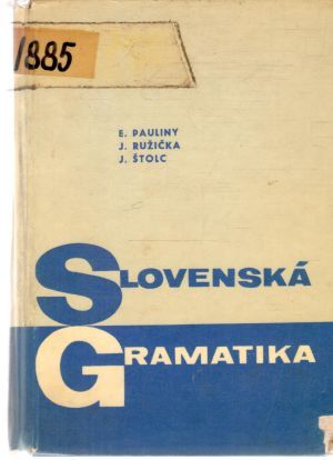 Slovenská gramatika - Pauliny Eugen, Ružička Jozef, Štolc Jozef