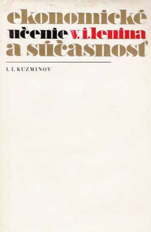 EKONOMICKĚ UČENIE V.I.LENINA A SÚČASNOSŤ - Kuzminov I.I.