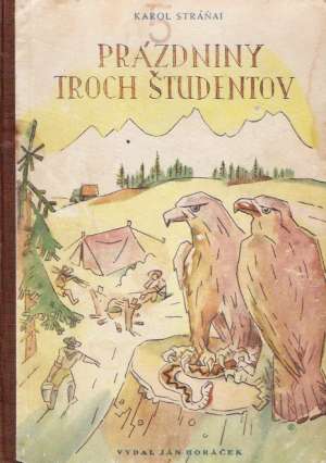 PRÁZDNINY TROCH ŠTUDENTOV - Stráňai Karol