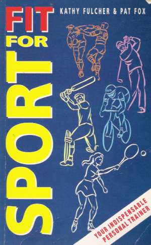 FIT FOR SPORT - Fulcher Kathy