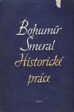HISTORKÉ PRÁCE - Šmeral Bohumír