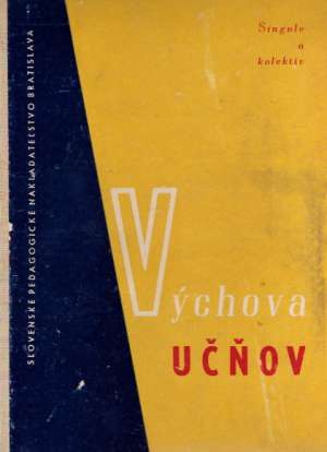 VÝCHOVA UČŇOV - Kolektív autorov
