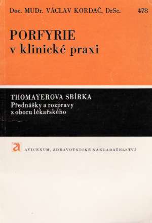 PORFYRIE V KLINICKÉ PRAXI - Kordač V.