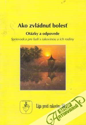 Ako zvládnuť bolesť - Kolektív autorov