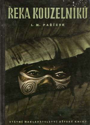 ŘEKA KOUZELNÍKU - Pařízek L.M.