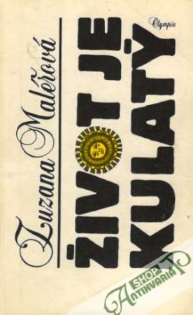 Život je kulatý - Malířová Zuzana