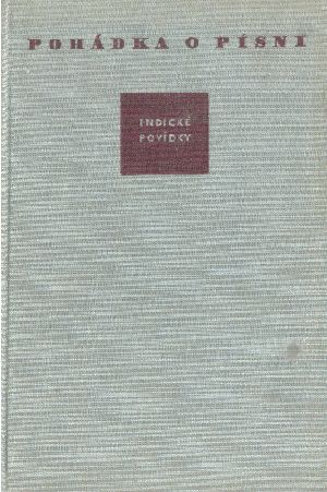 POHÁDKA O PÍSNI - INDICKÉ POVÍDKY - Zbavitel D.